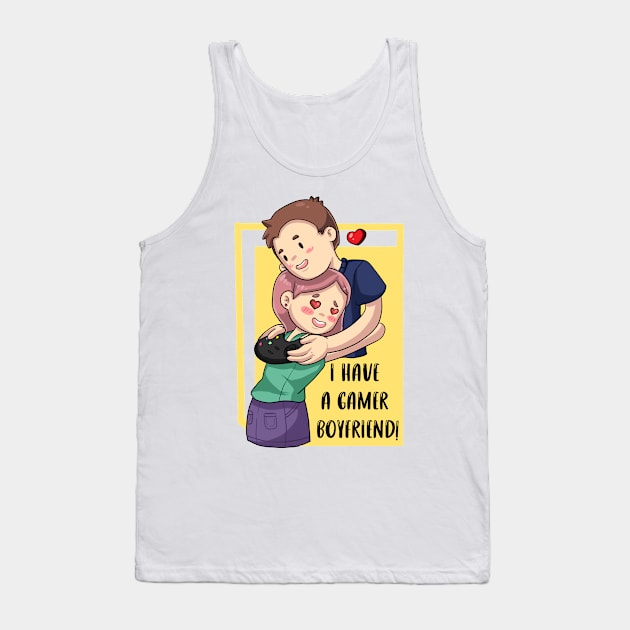 i have a gamer boyfriend Tank Top by tizy